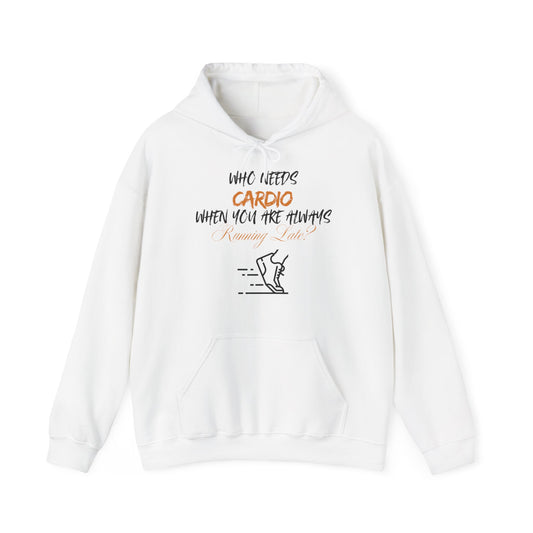 Always Running Late Hoodie