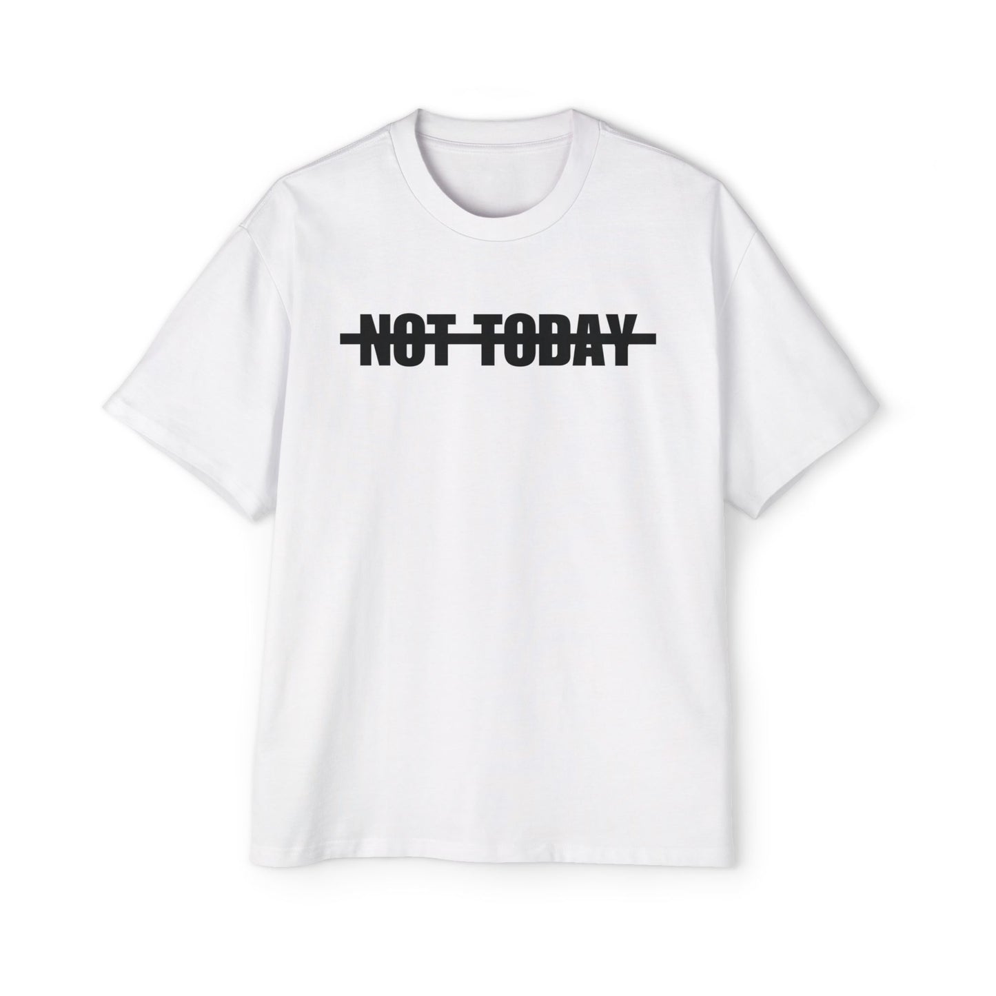 Not Today Oversized T-shirt