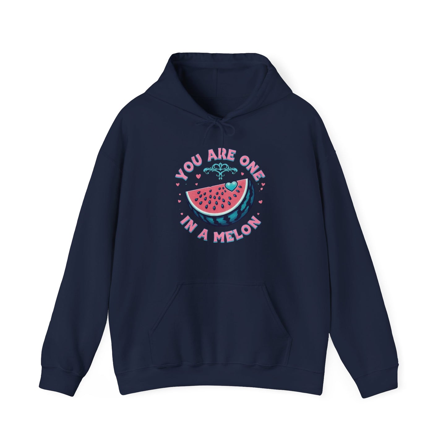 You Are One In A Melon Hoodie