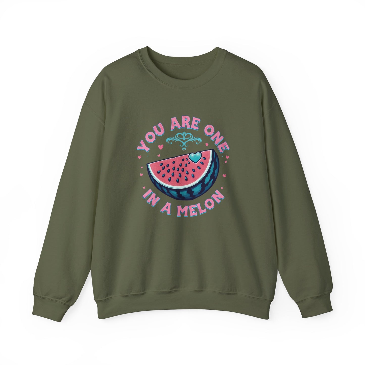 You Are One in a Melon Sweatshirt