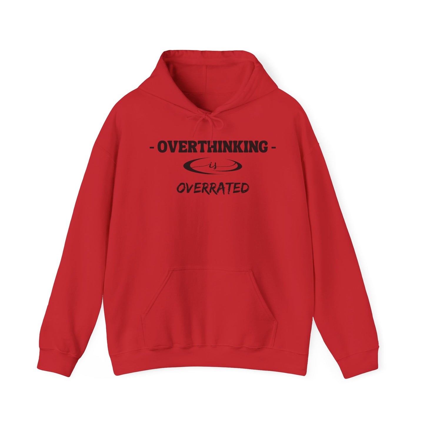 Overthinking is Overrated Hoodie