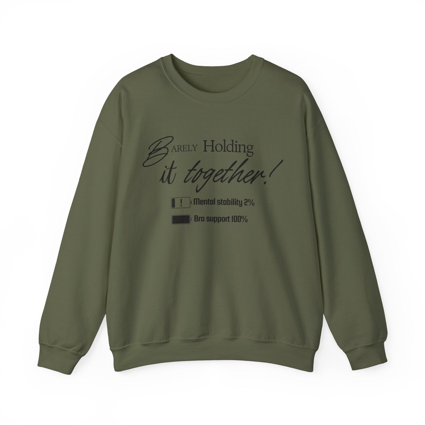 Barely Holding It Together Sweatshirt