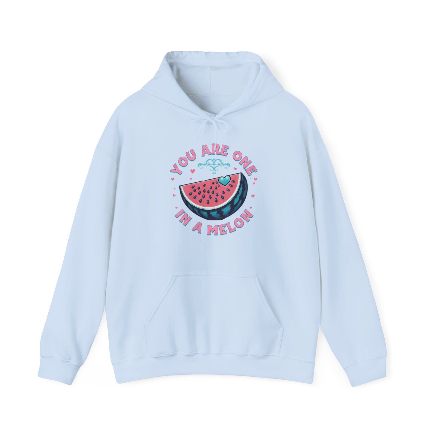 You Are One In A Melon Hoodie