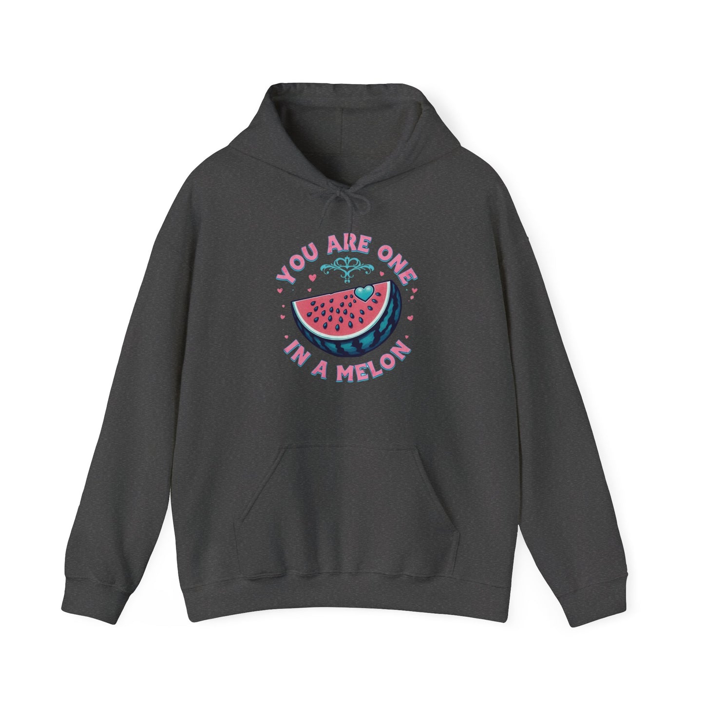 You Are One In A Melon Hoodie
