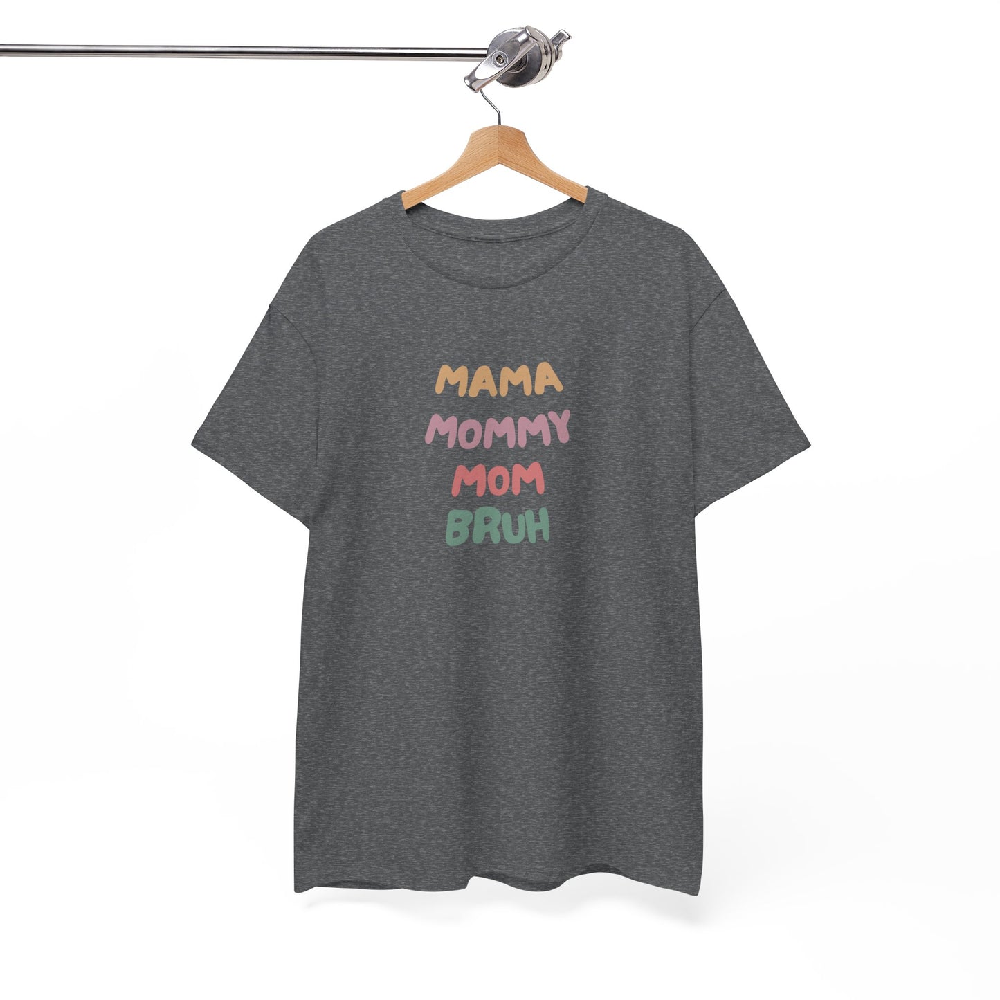 Mama Mommy Mom Bruh T-shirt