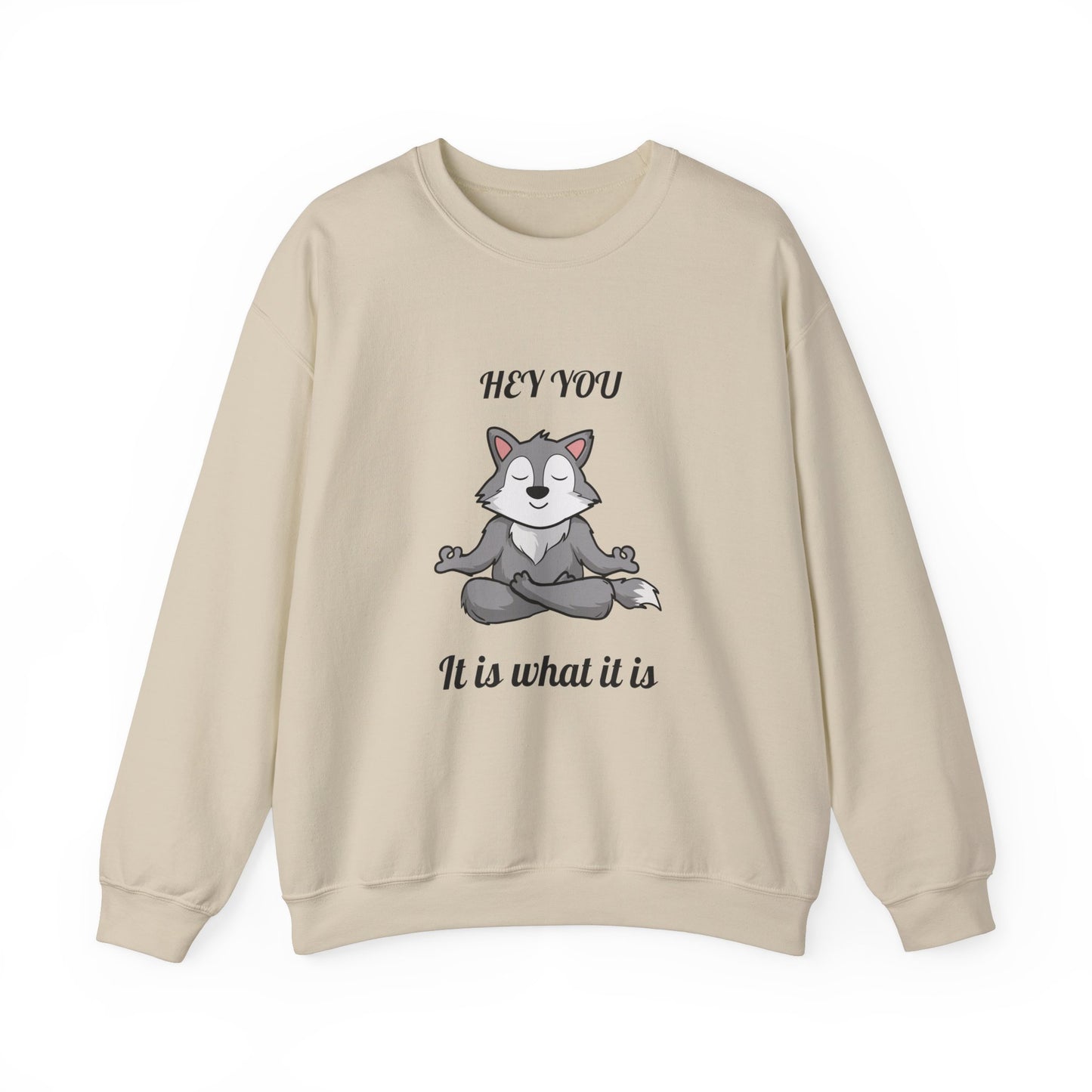 Hey You Meditative Wolf Sweatshirt