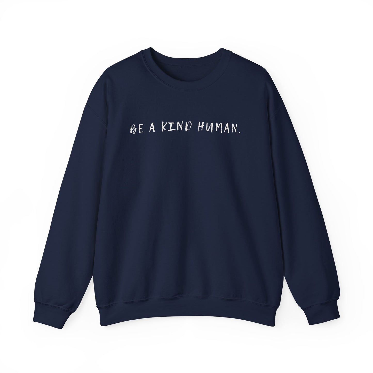 Be a Kind Human Sweatshirt