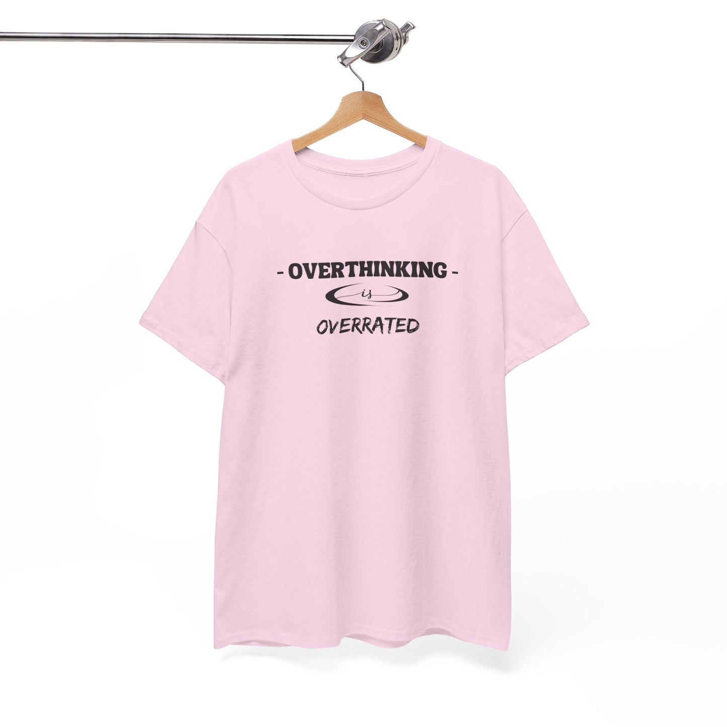 Overthinking Is Overrated T-Shirt