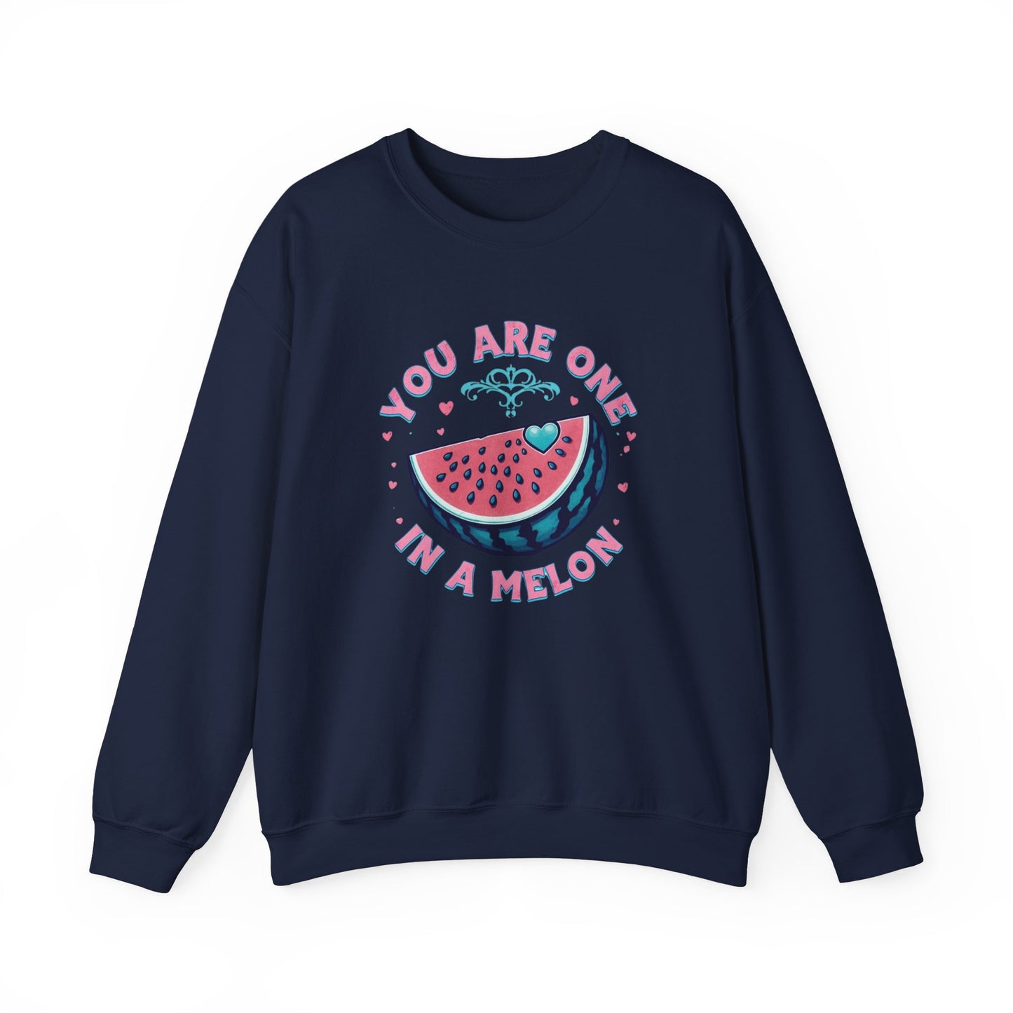 You Are One in a Melon Sweatshirt