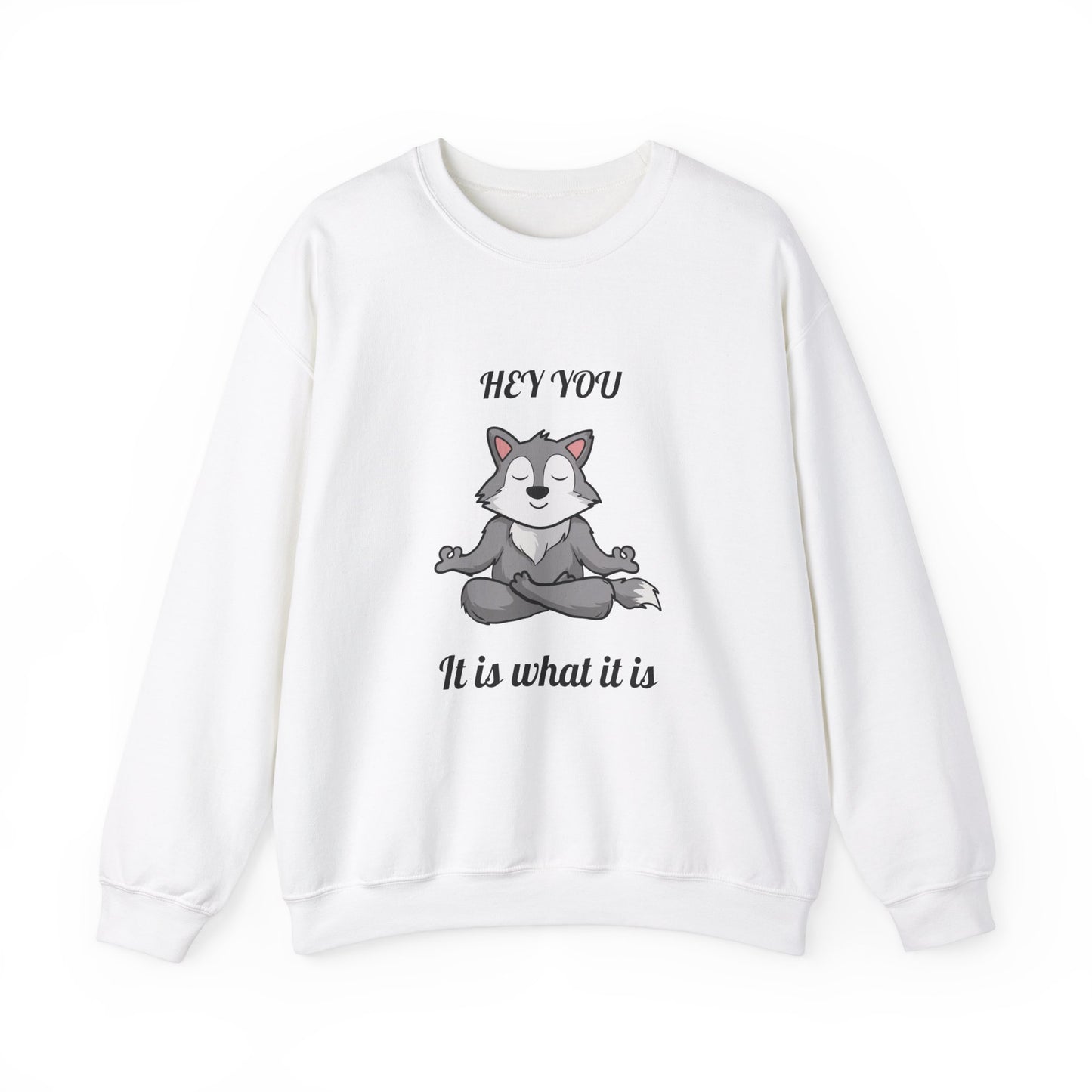 Hey You Meditative Wolf Sweatshirt