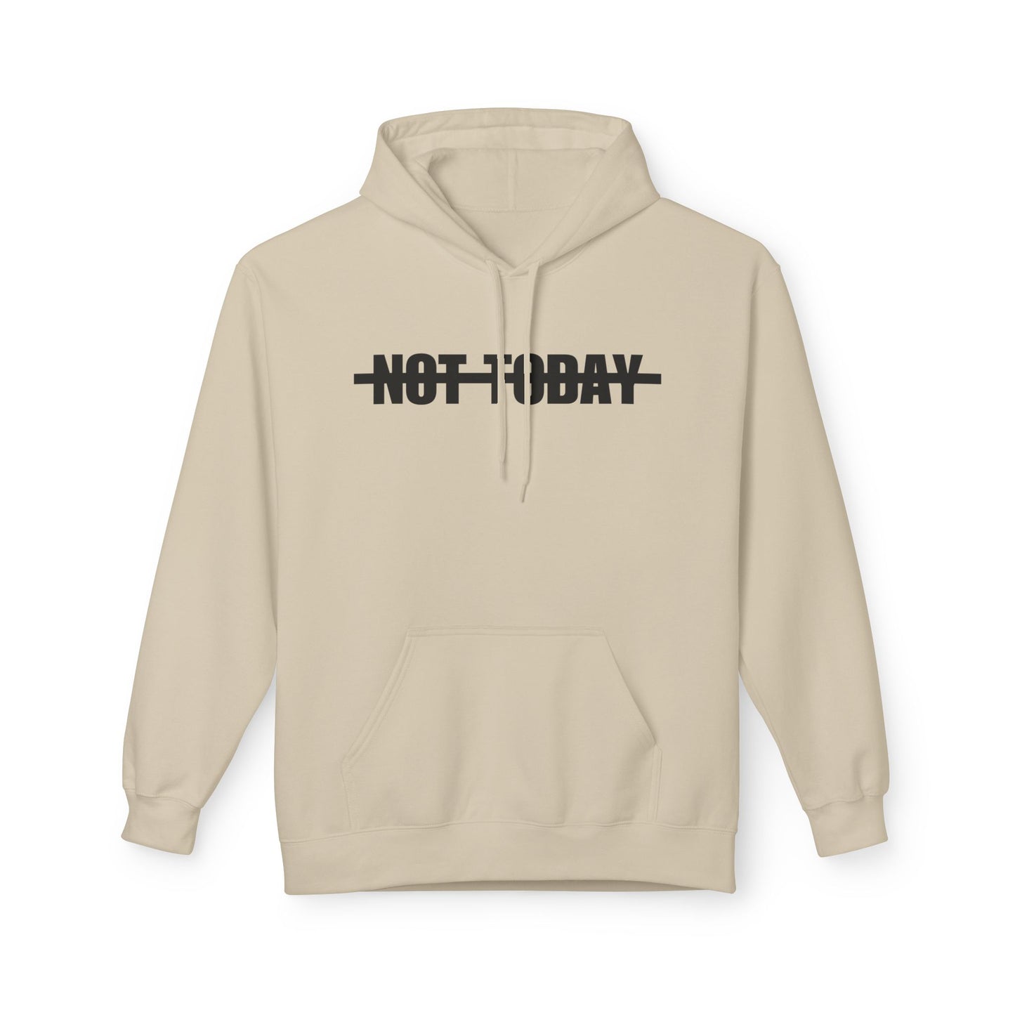 Not Today Hoodie
