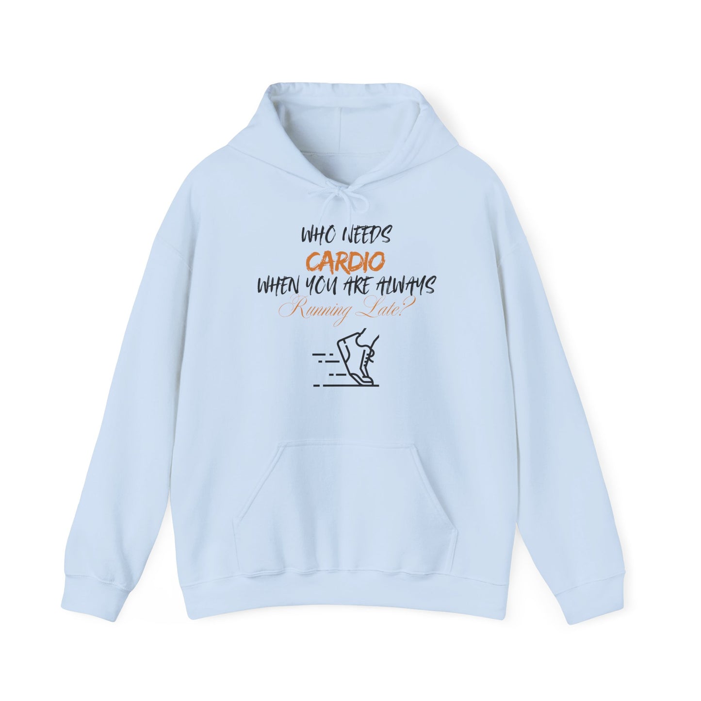 Always Running Late Hoodie