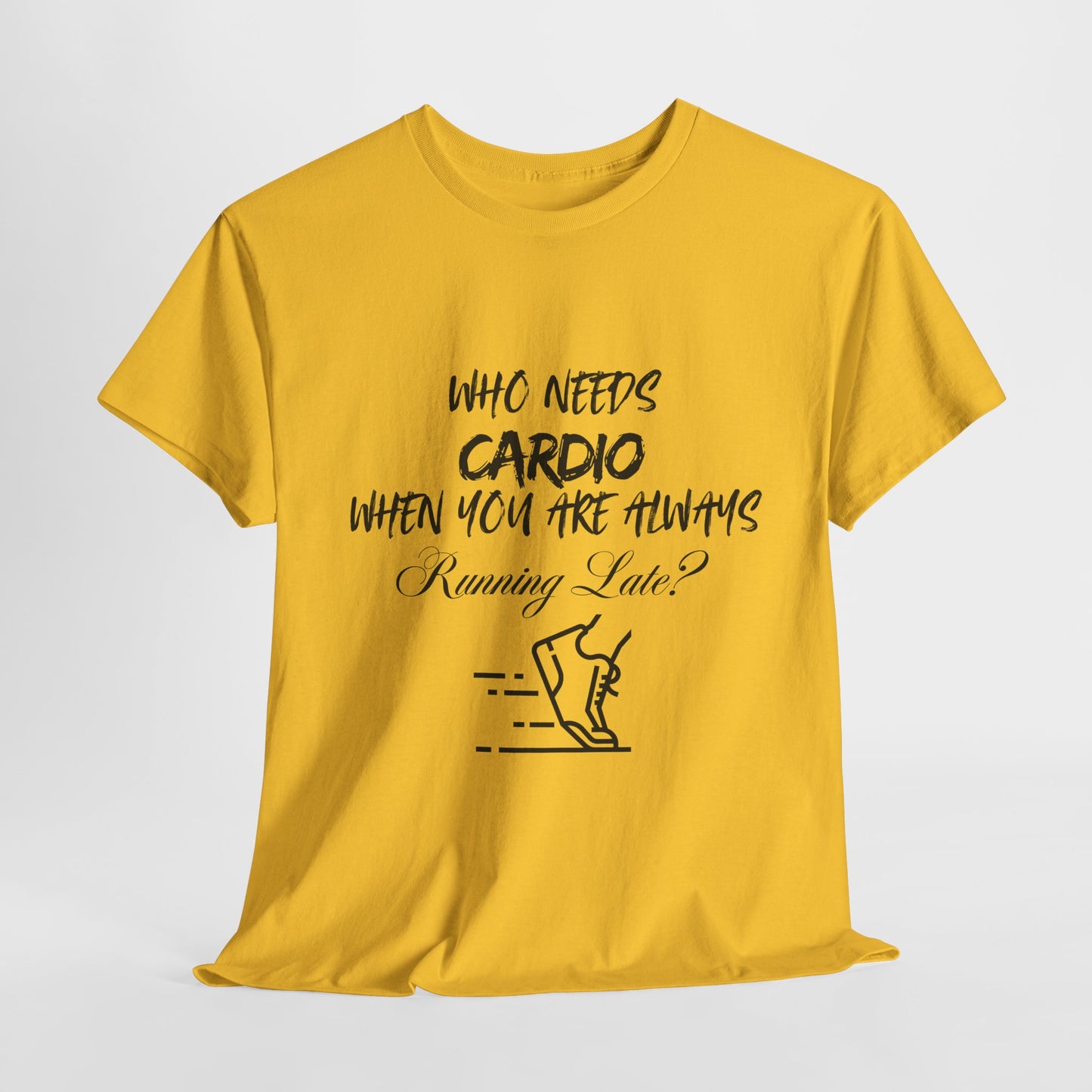 Who Needs Cardio T-shirt