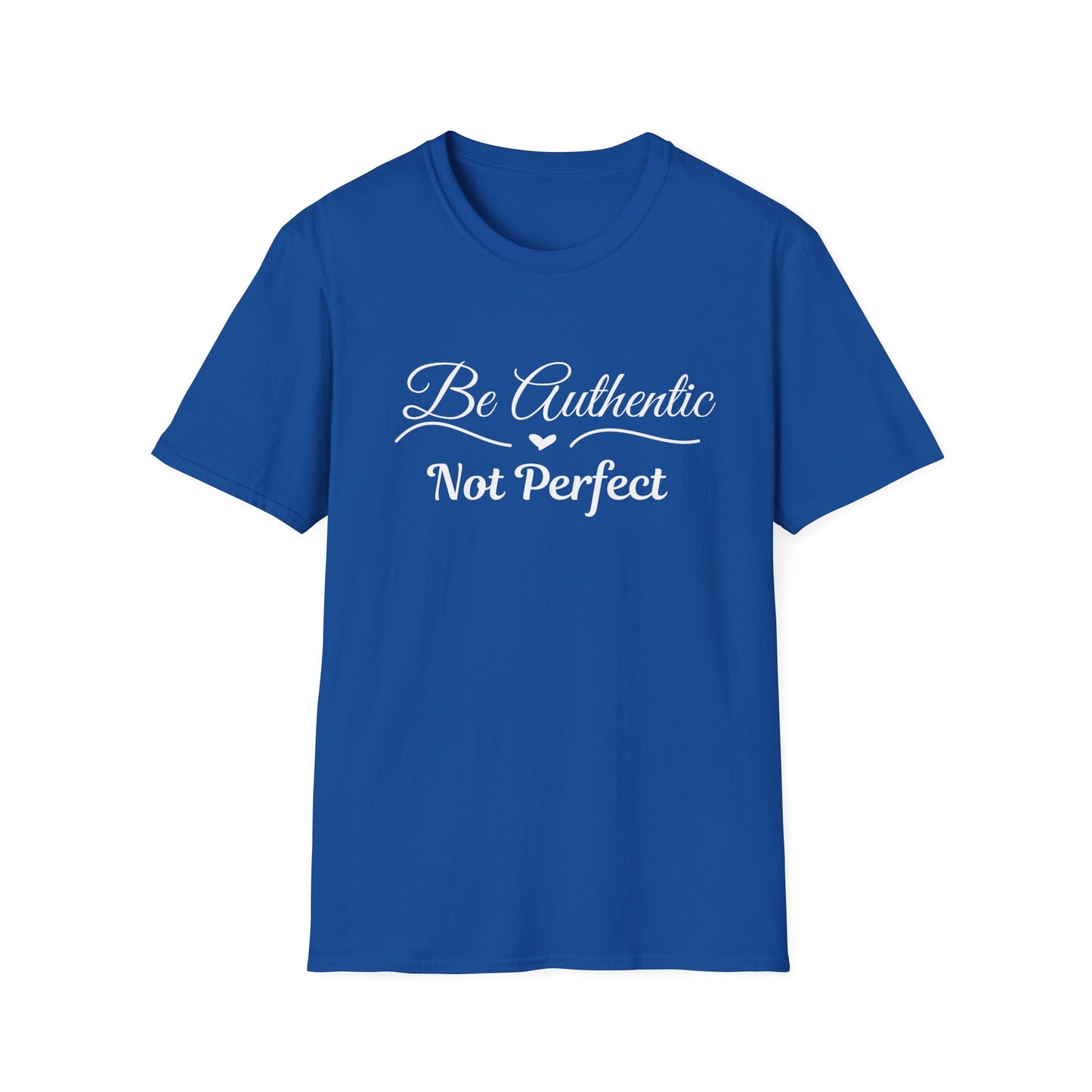 Be Authentic T-shirt