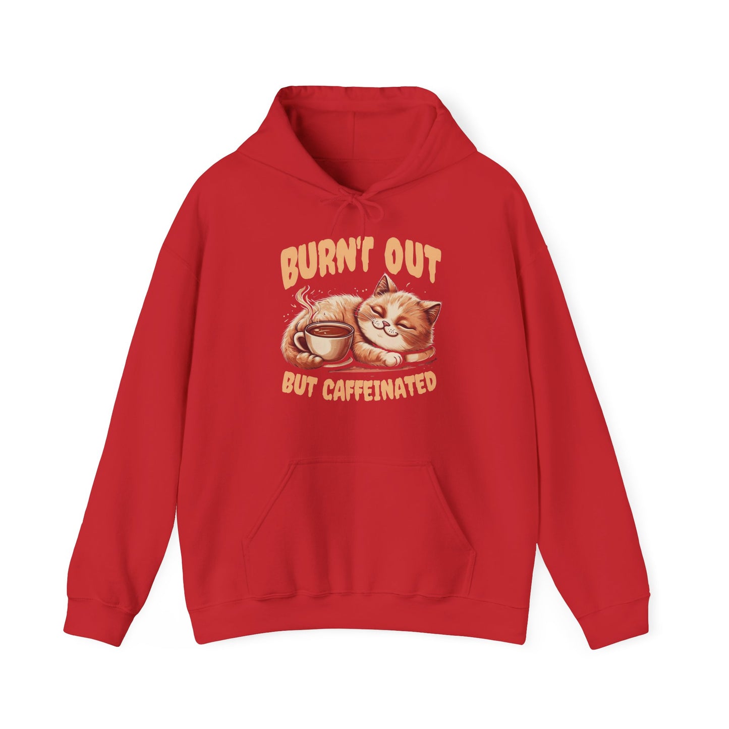 Burnt Out But Caffeinated Hoodie