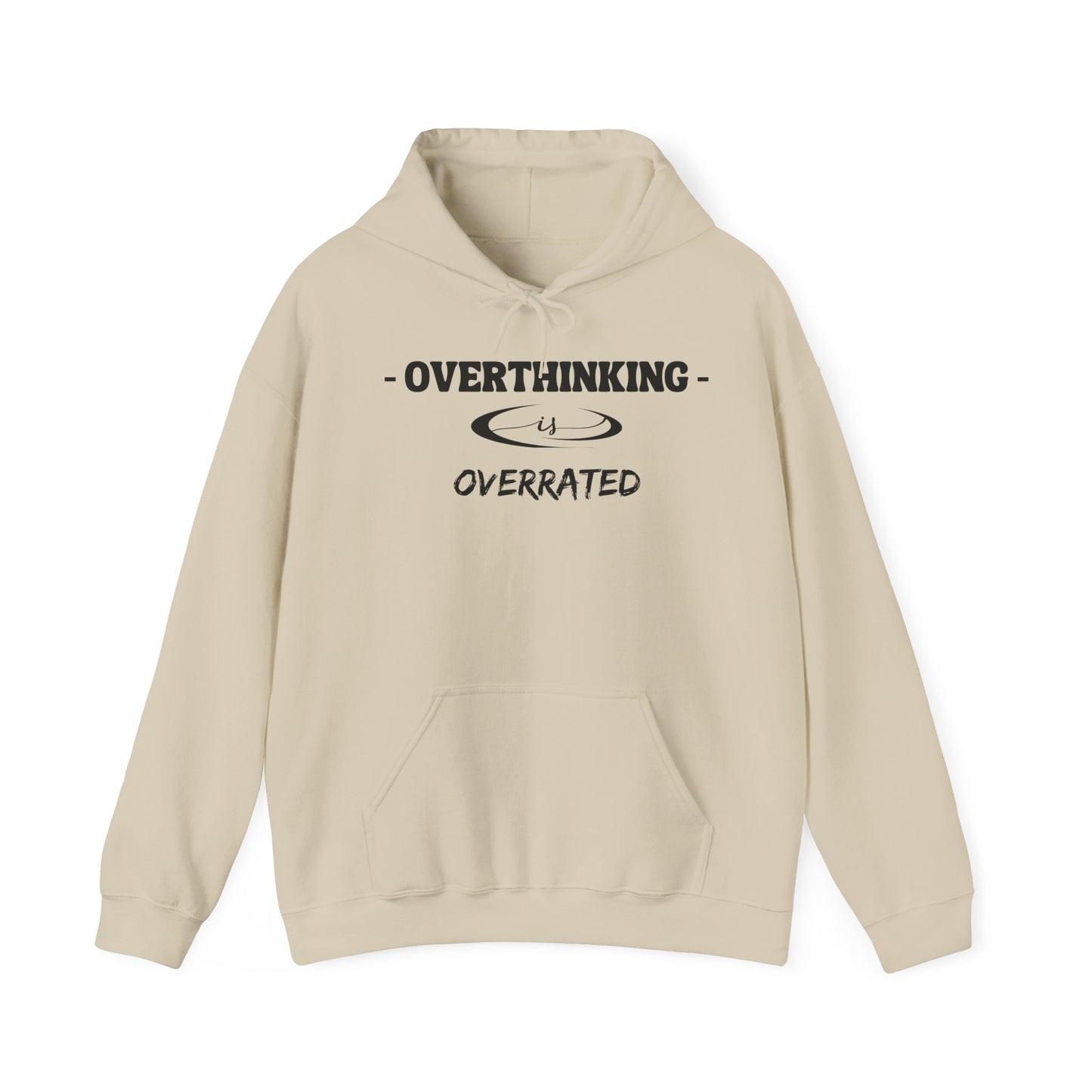 Overthinking is Overrated Hoodie