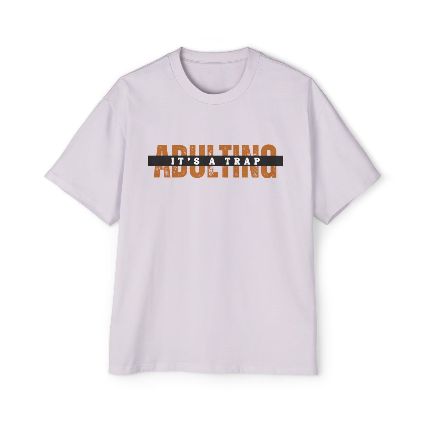 Adulting It Is A Trap Oversized T-shirt