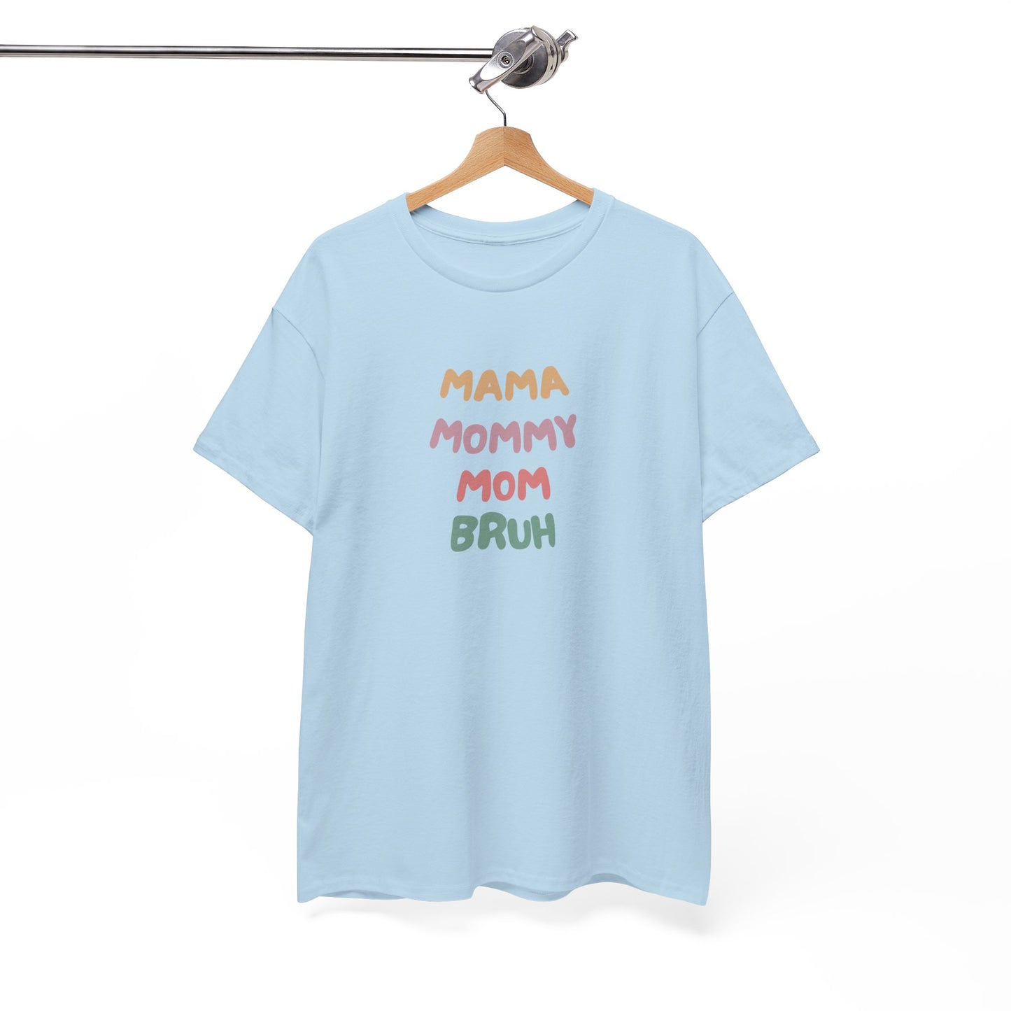 Mama Mommy Mom Bruh T-shirt