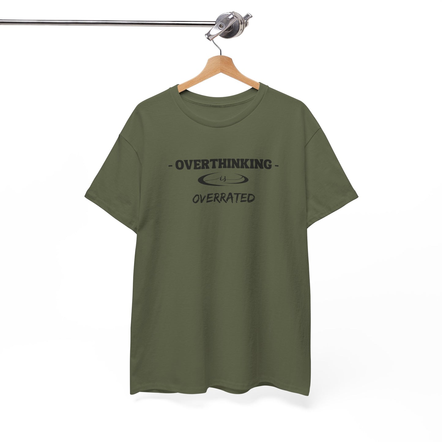 Overthinking Is Overrated T-Shirt