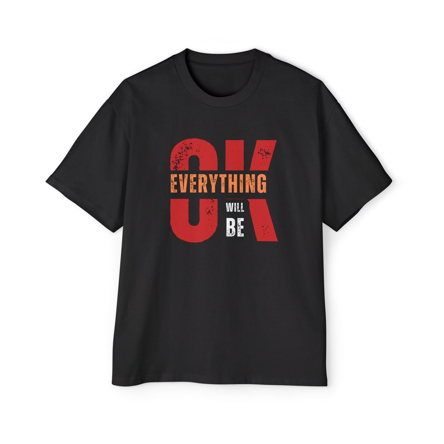 Everything Will Be OK Oversized T-shirt