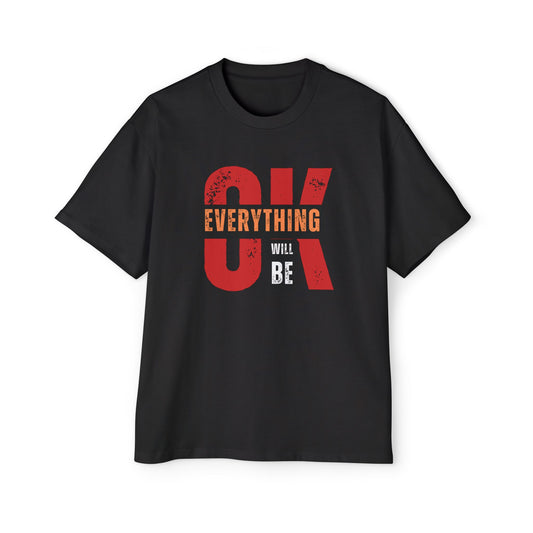 Everything Will Be OK Oversized T-shirt