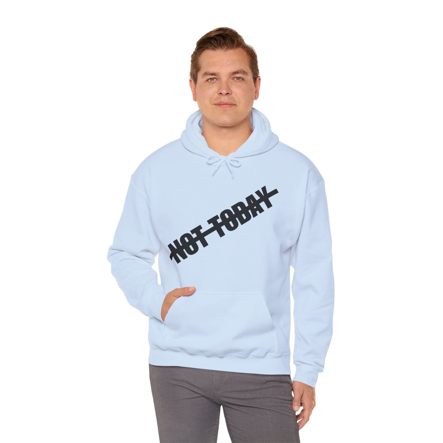 Not Today Hoodie