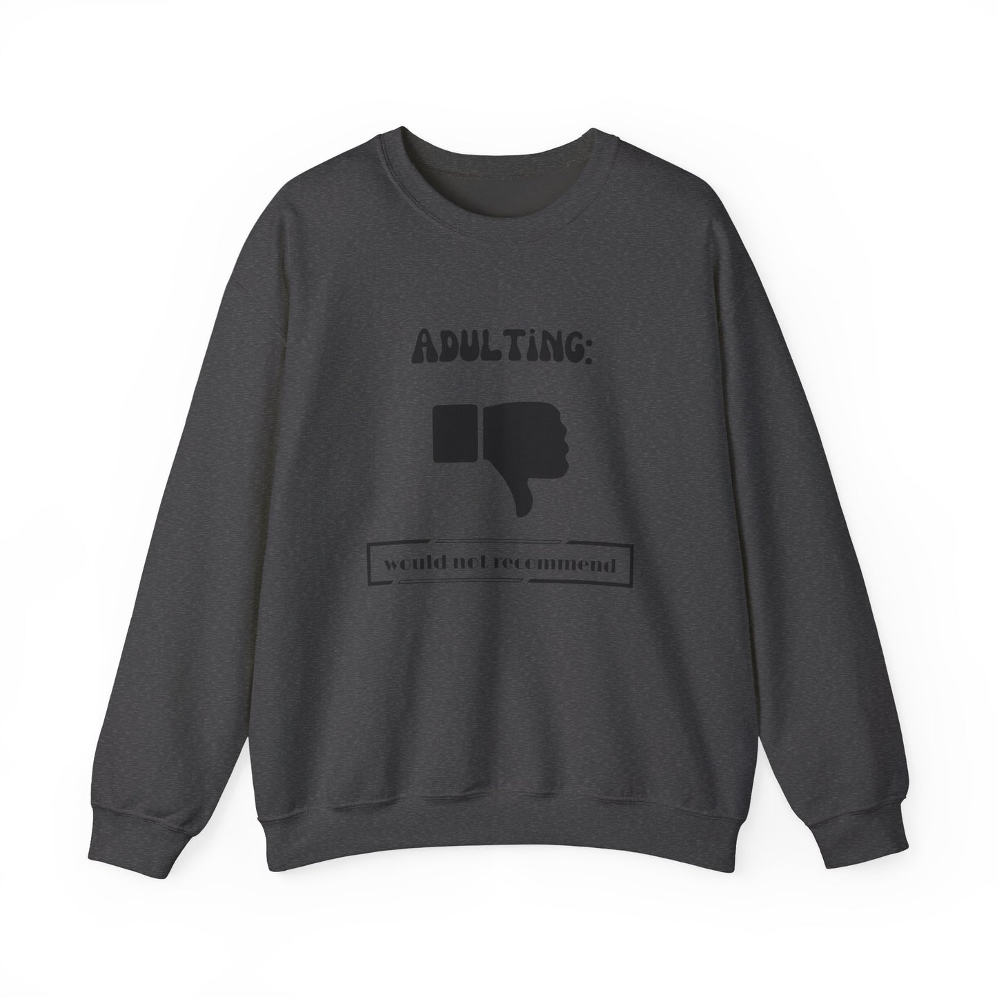 Adulting Sweatshirt