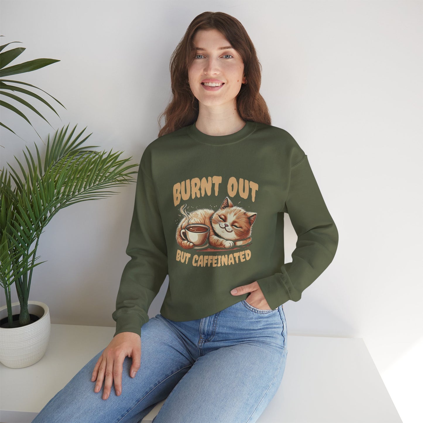 Burnt Out But Caffeinated Sweatshirt