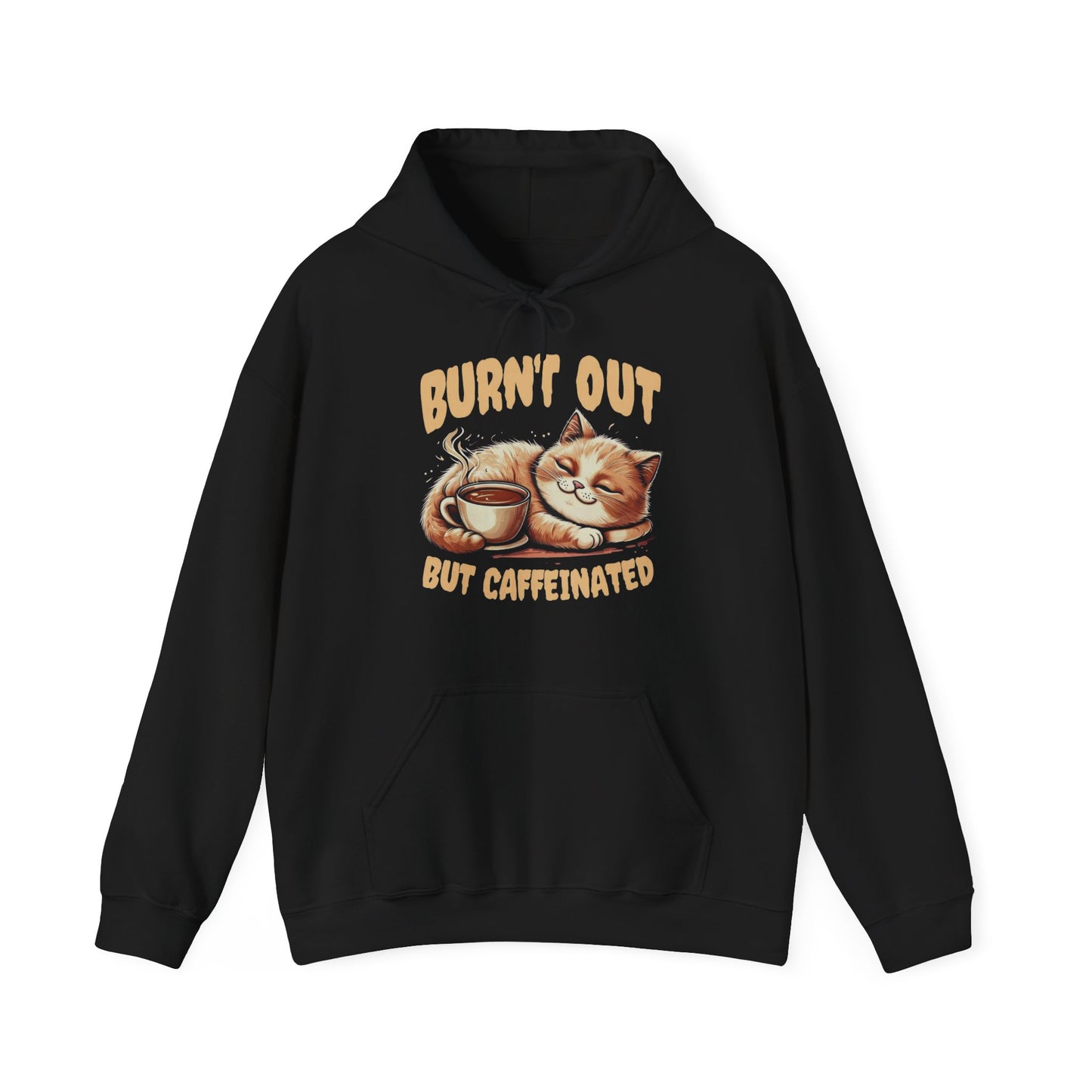 Burnt Out But Caffeinated Hoodie