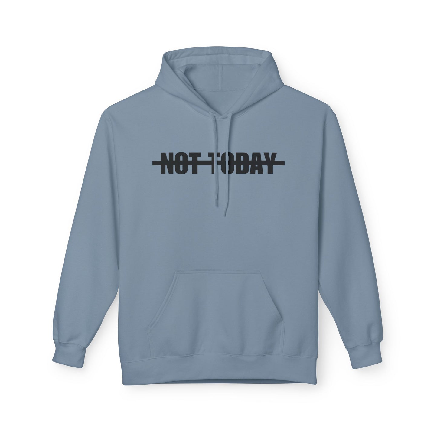 Not Today Hoodie