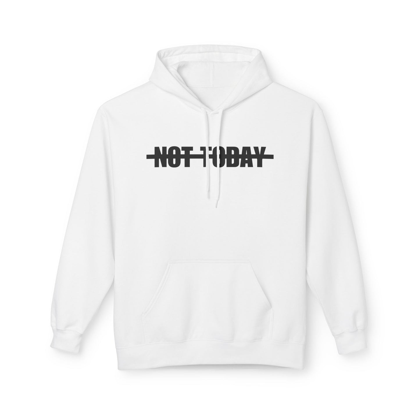 Not Today Hoodie