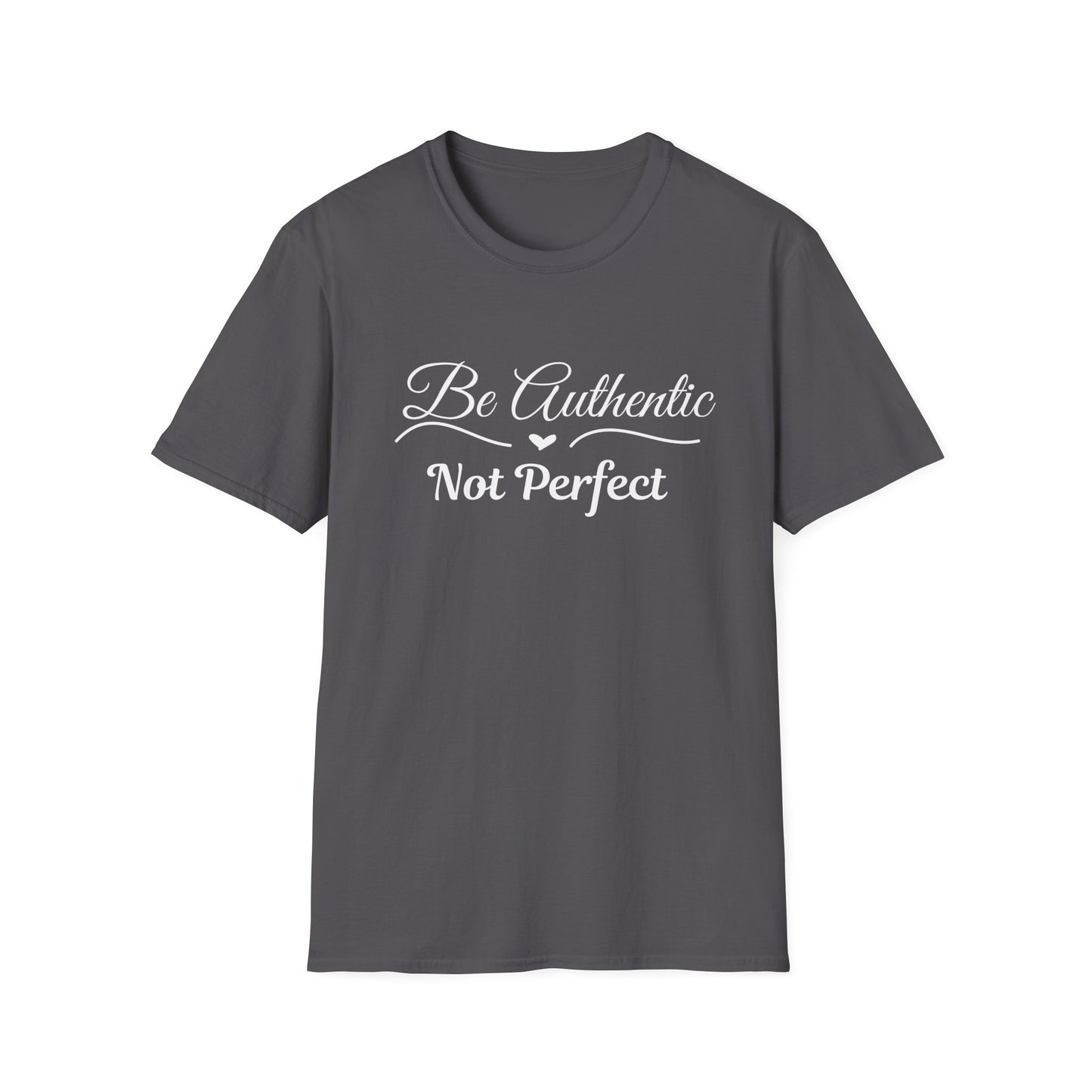 Be Authentic T-shirt