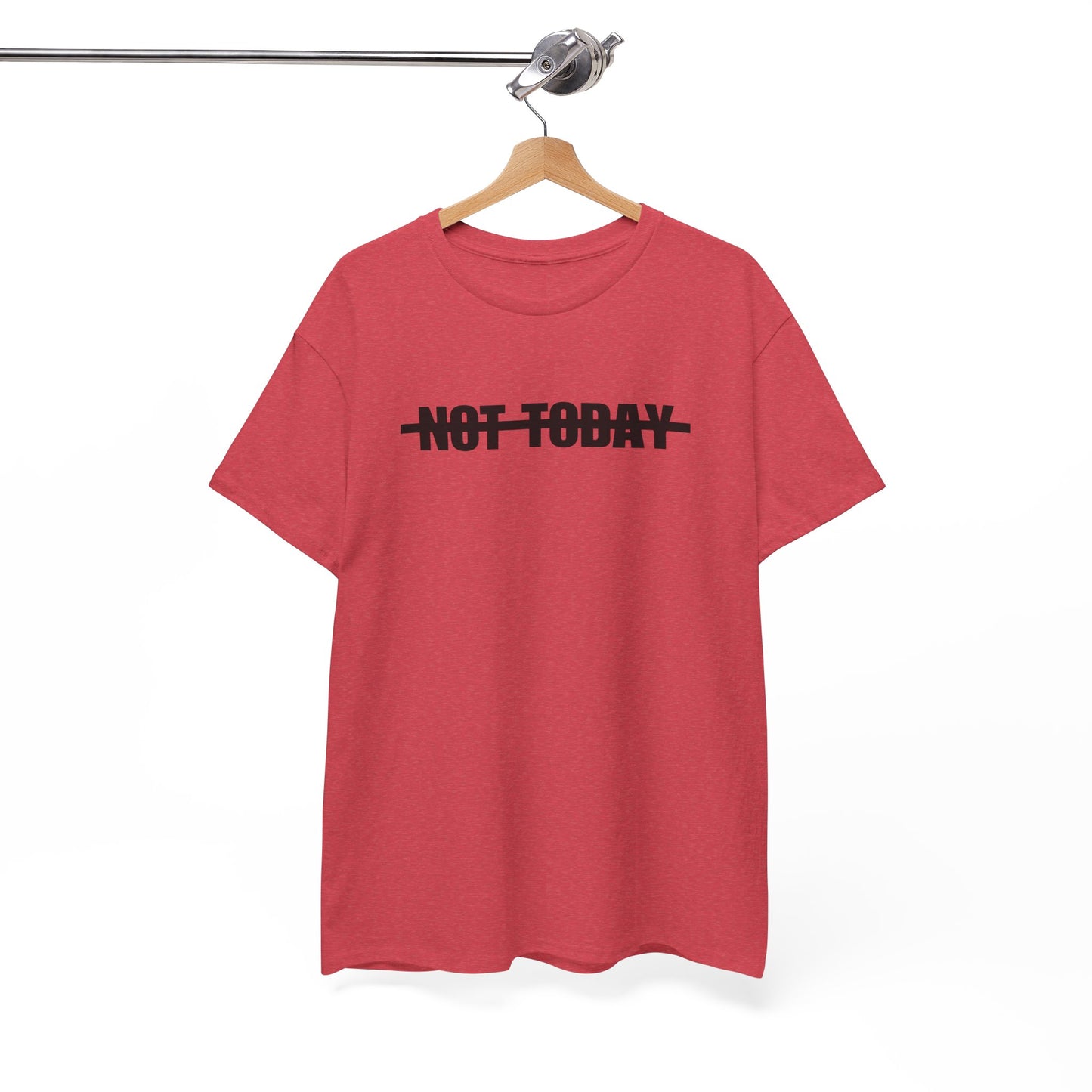 Not Today T-shirt