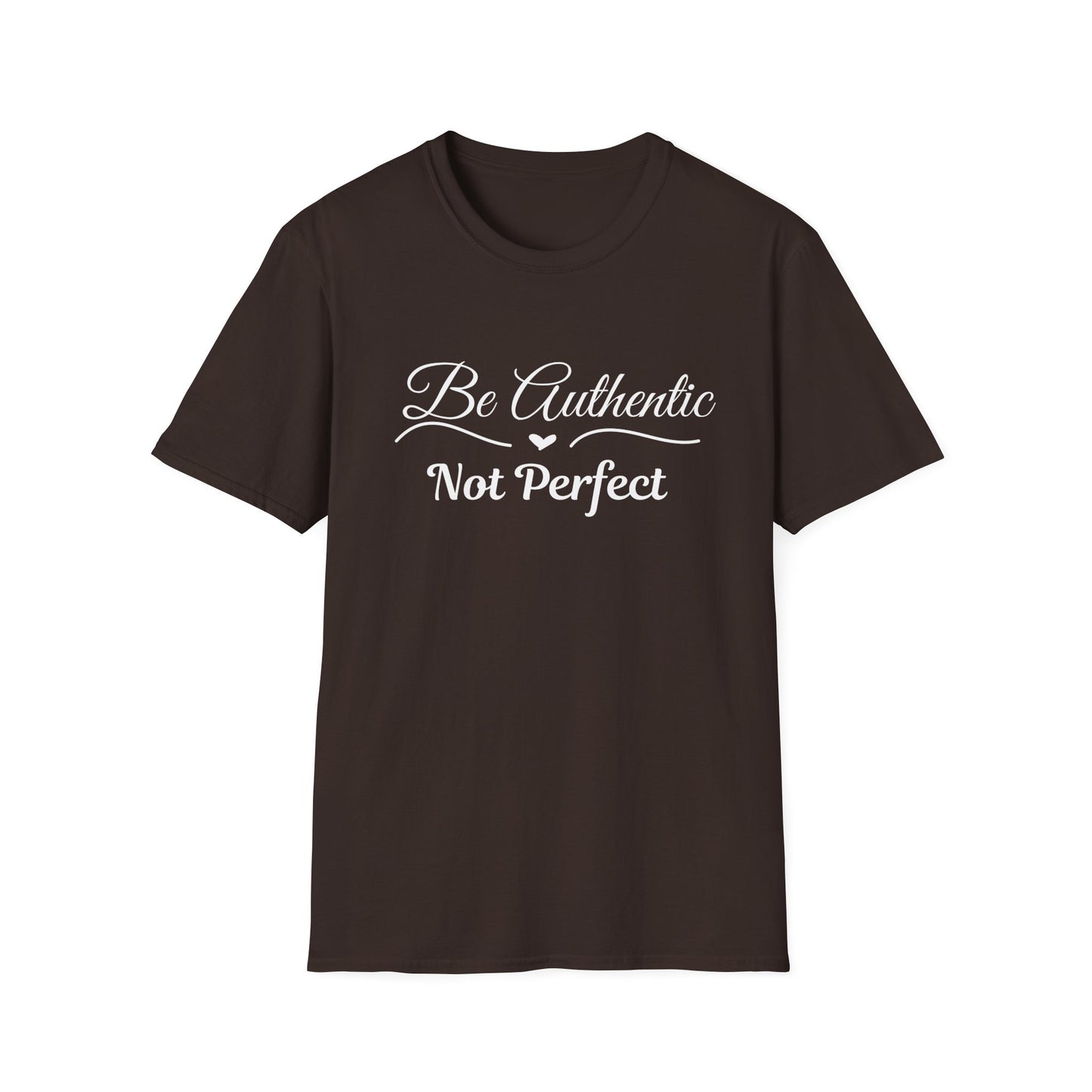Be Authentic T-shirt