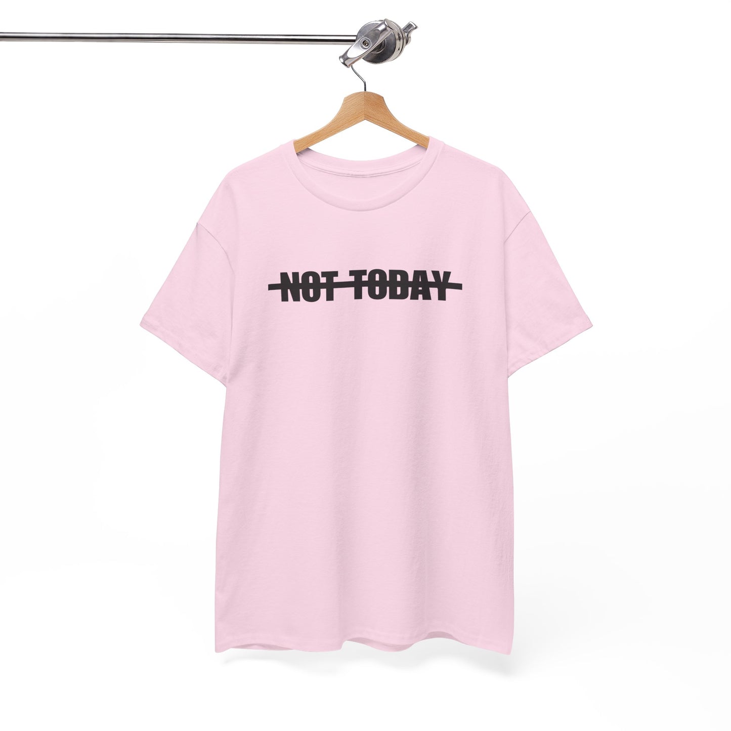 Not Today T-shirt
