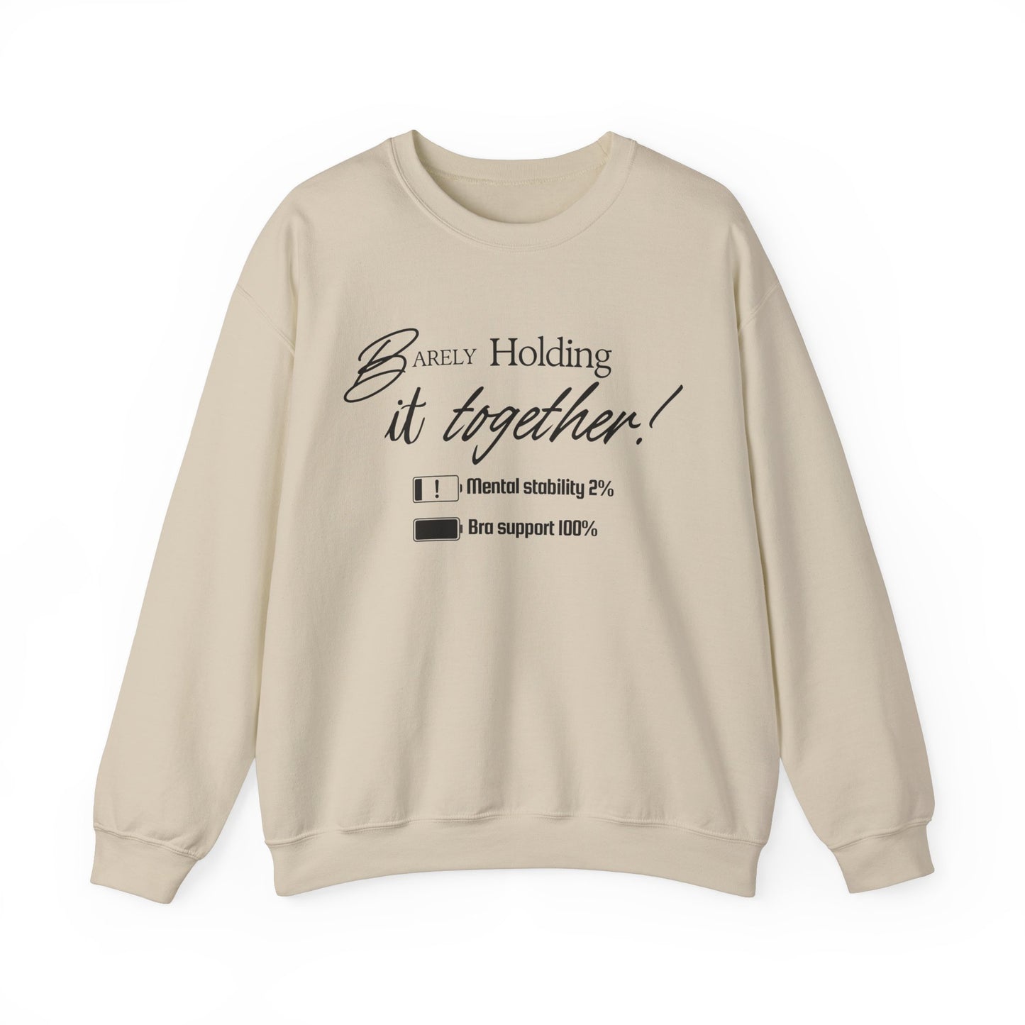 Barely Holding It Together Sweatshirt