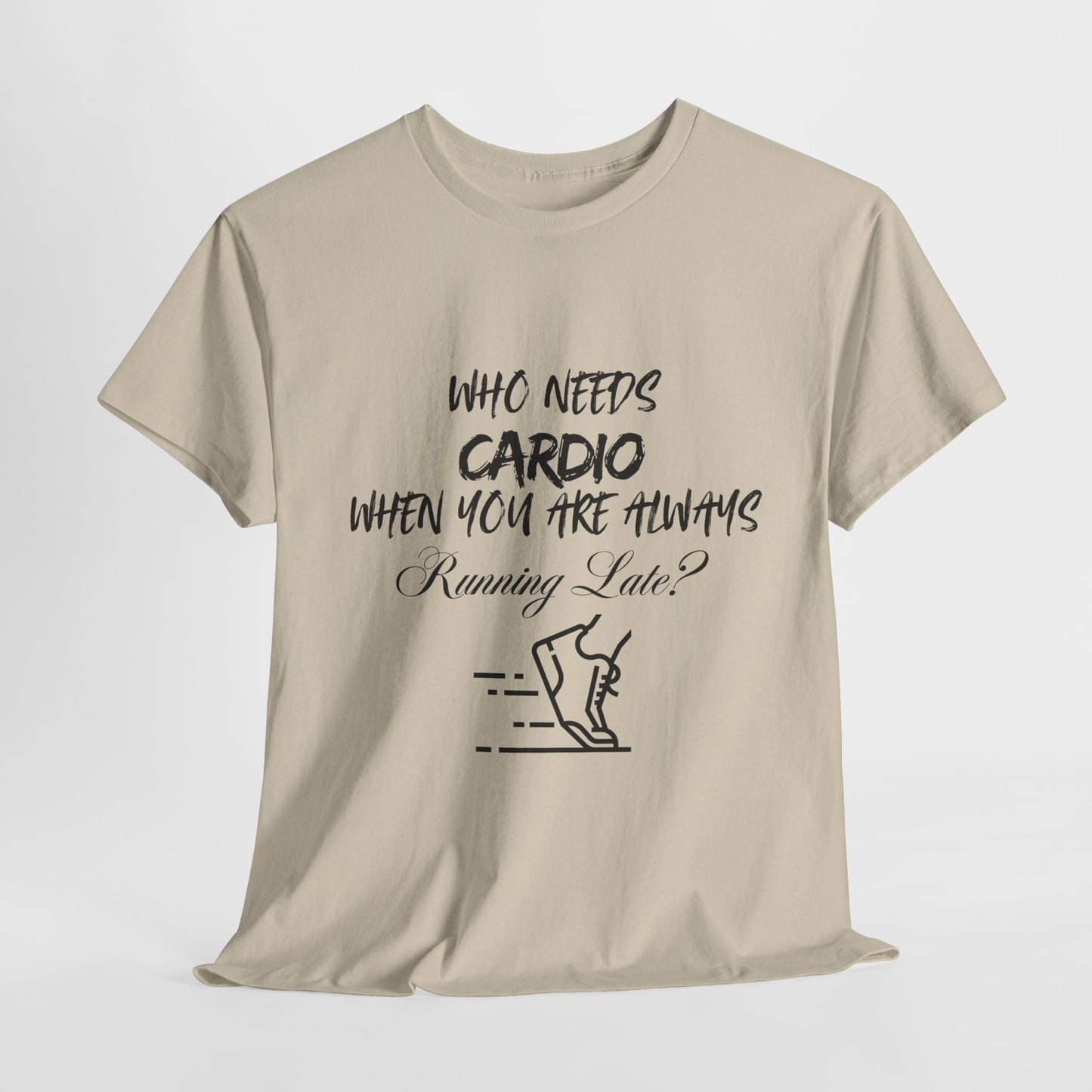 Who Needs Cardio T-shirt