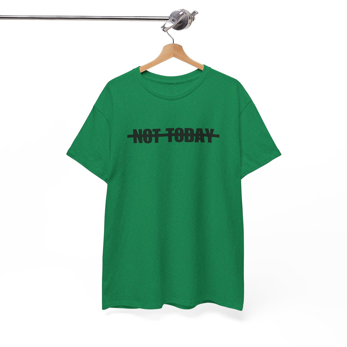 Not Today T-shirt