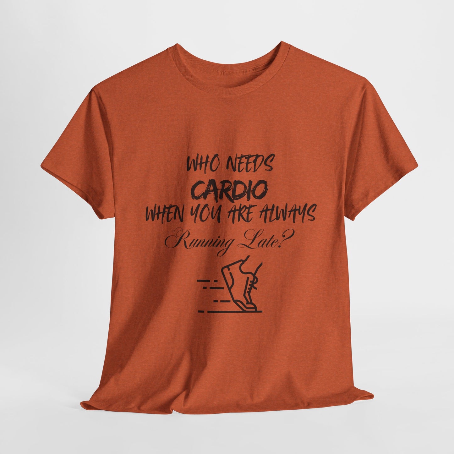 Who Needs Cardio T-shirt