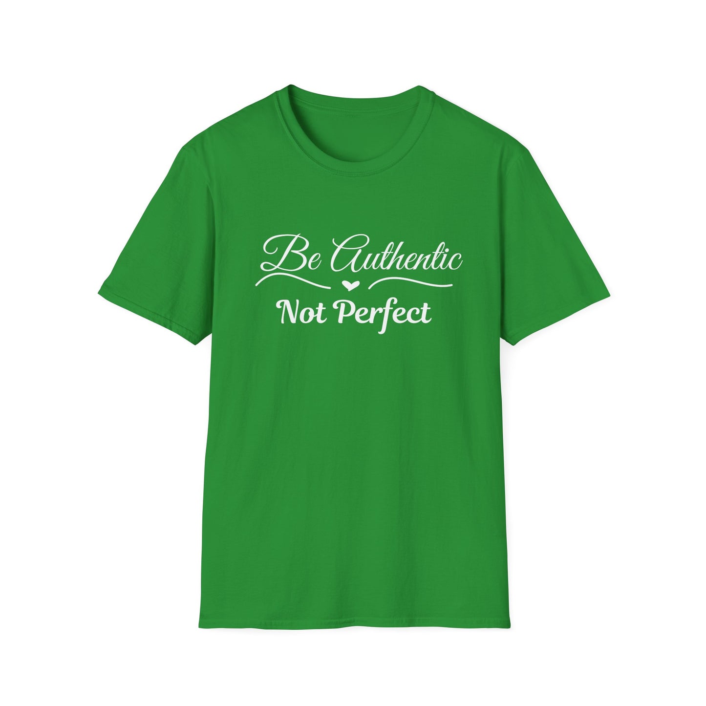 Be Authentic T-shirt