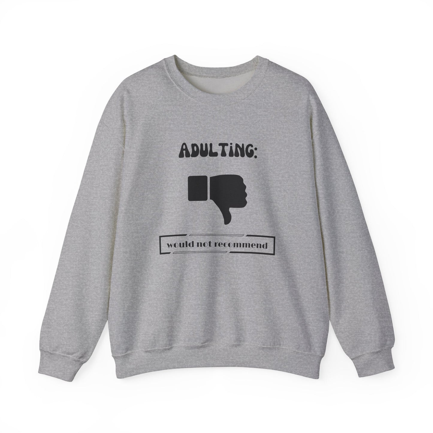 Adulting Sweatshirt