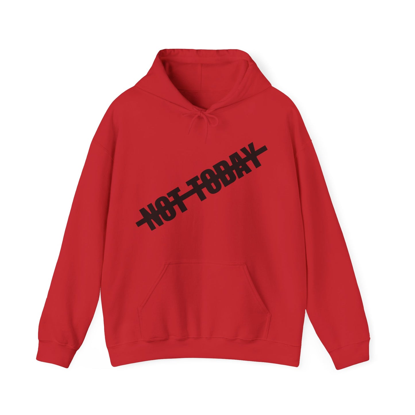 Not Today Hoodie