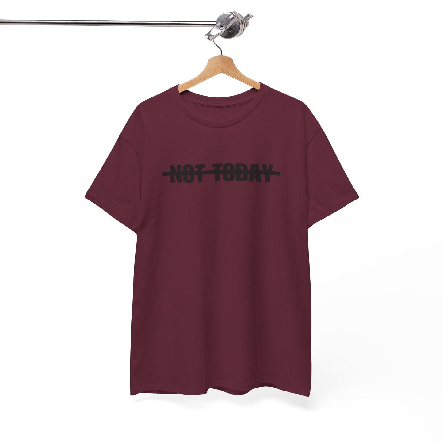 Not Today T-shirt