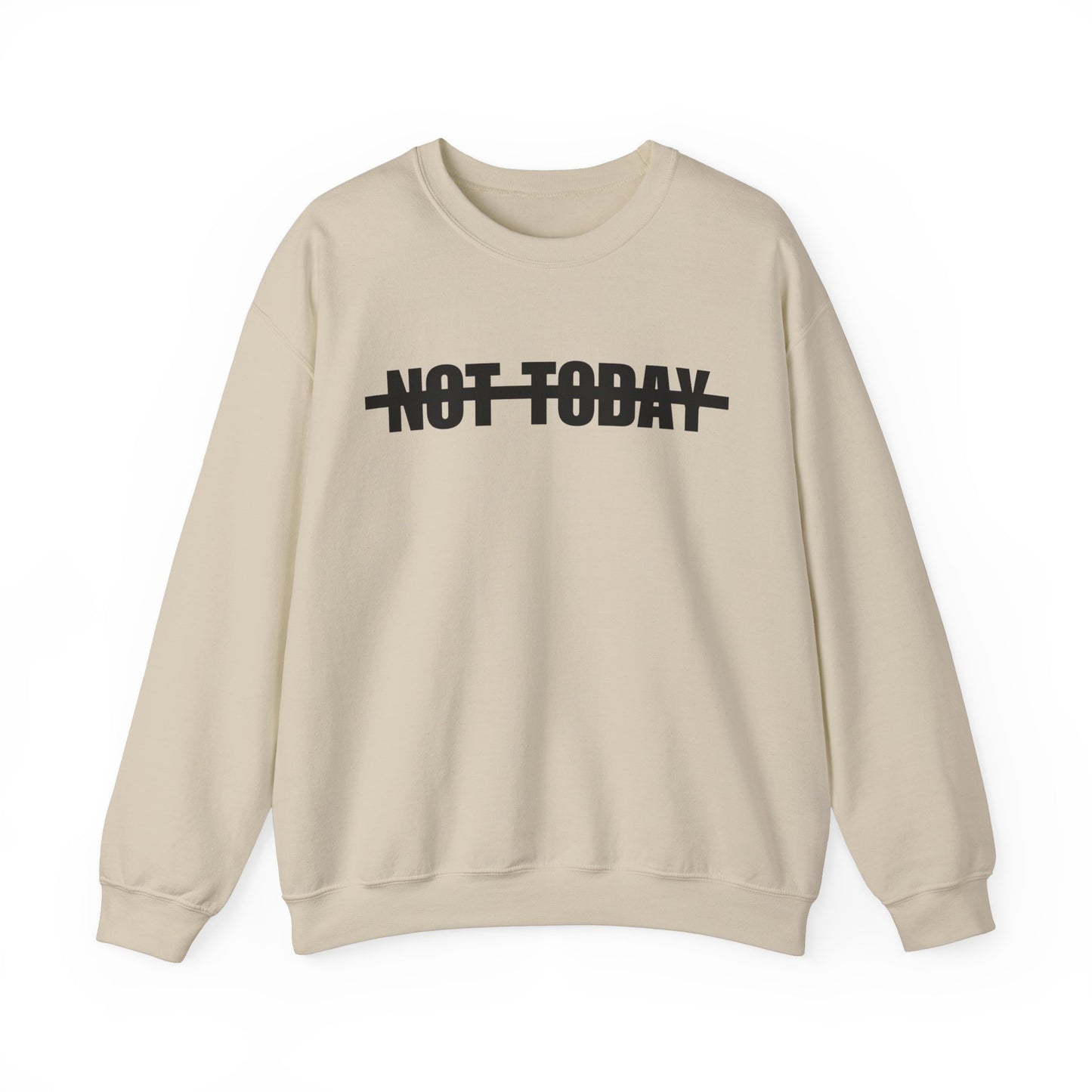 Not Today - Unisex Heavy Blend™ Crewneck Sweatshirt, Cozy, Durable, Classic Fit
