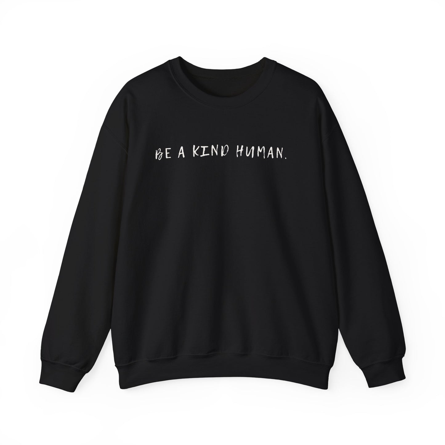 Be a Kind Human Sweatshirt