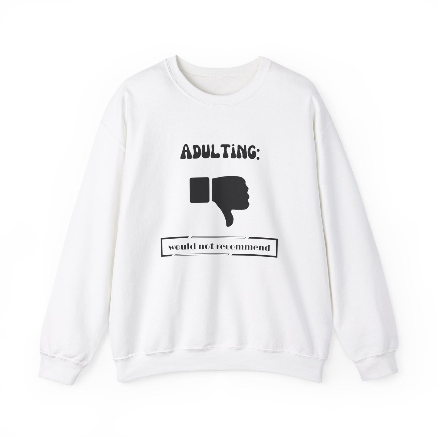 Adulting Sweatshirt