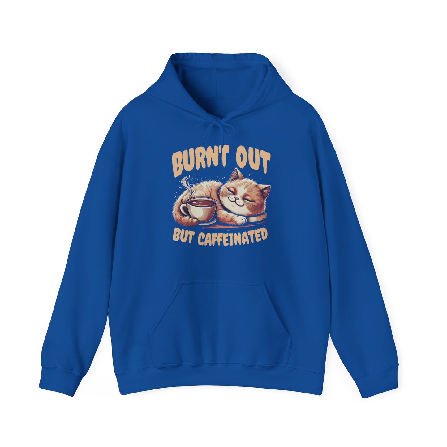 Burnt Out But Caffeinated Hoodie