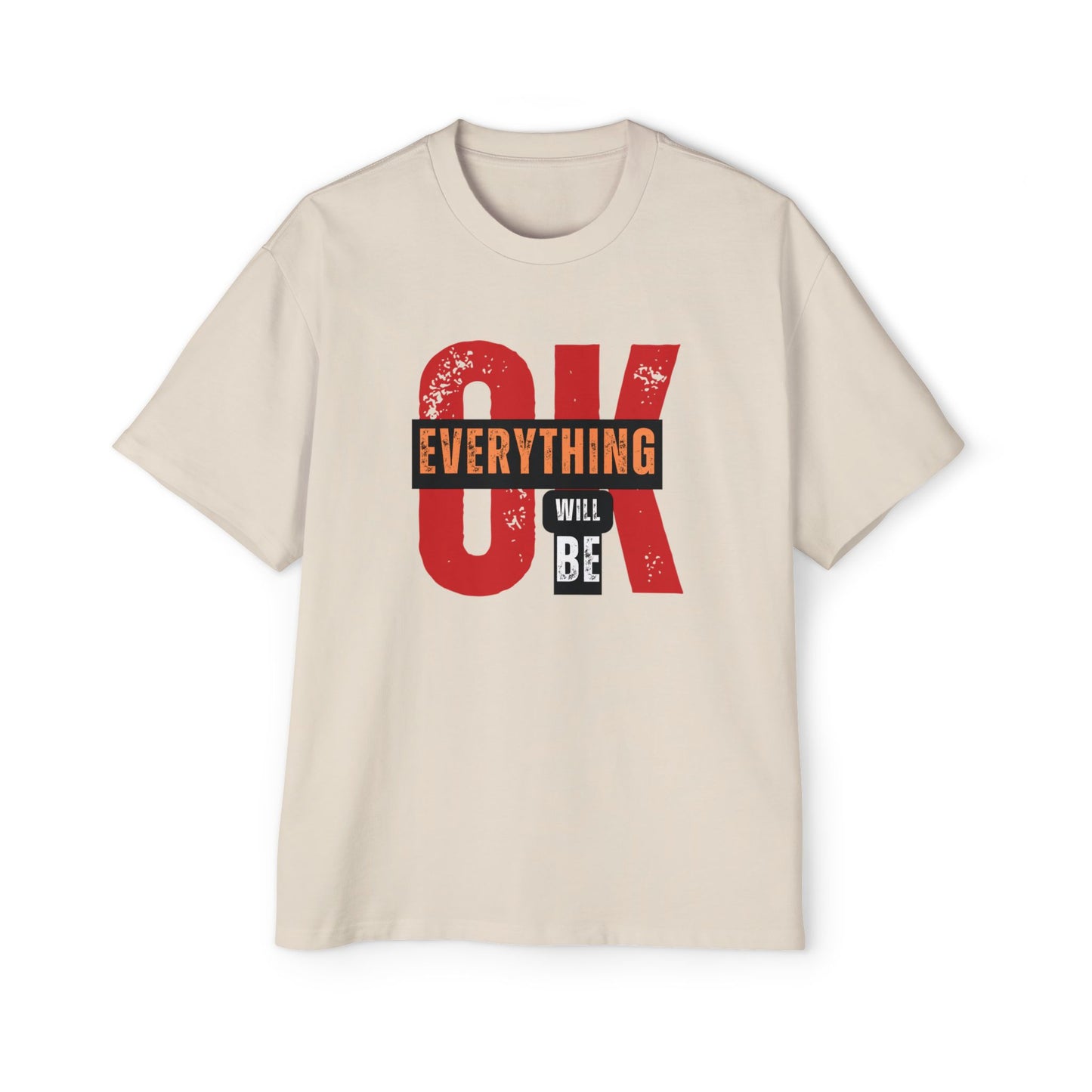 Everything Will Be OK Oversized T-shirt