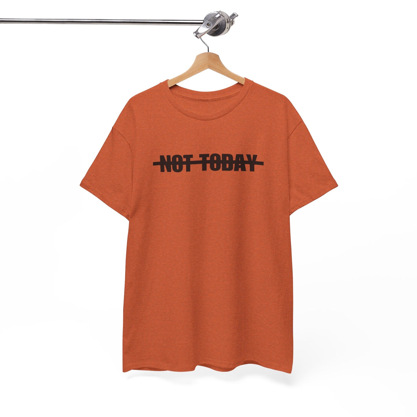 Not Today T-shirt