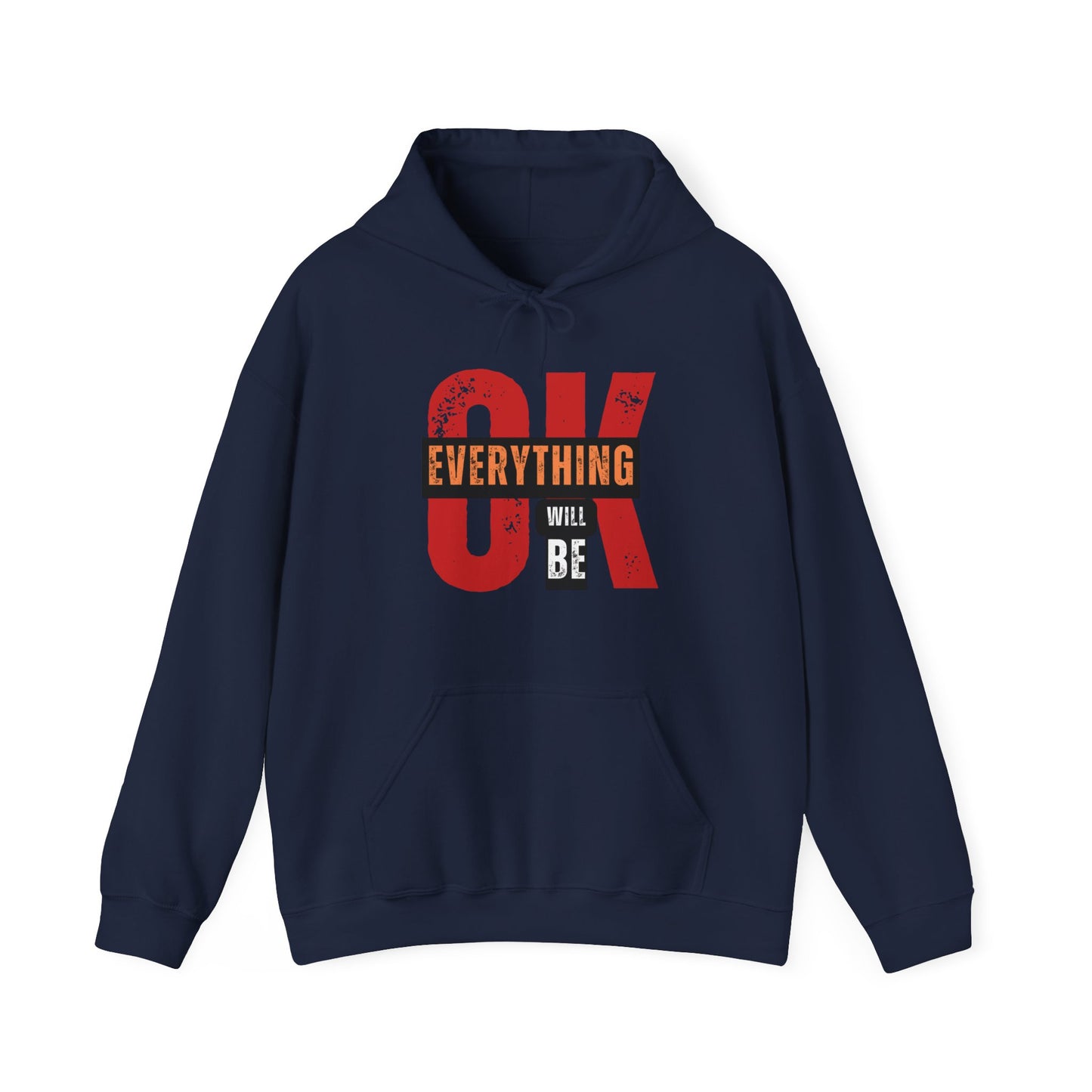 Everything Will Be OK Hoodie